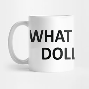 what would dolly do Mug